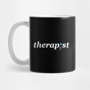 Therapist Semicolon - Mental Health Awareness Design Mug